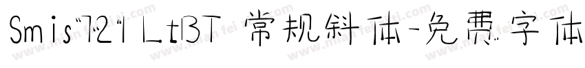 Smis721 LtBT 常规斜体字体转换